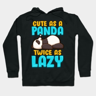 Cute As a Panda & Twice As Lazy Sleeping Panda Hoodie